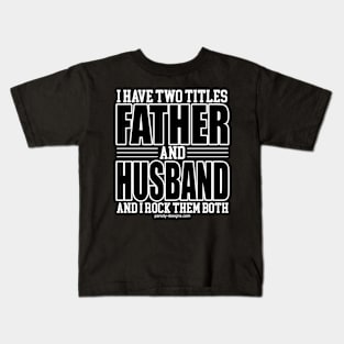 Father and Husband Kids T-Shirt